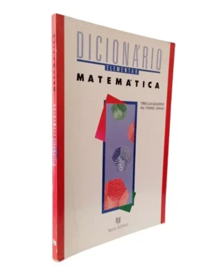 Dicionário Elementar de Matemática de Teresa Olga Albuquerque.