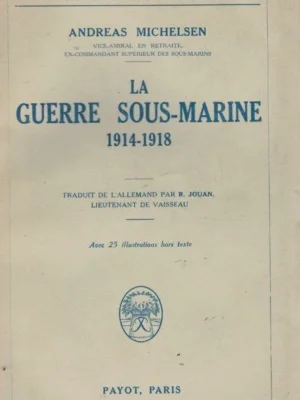 La Guerre Sous-Marine (1914-1918)