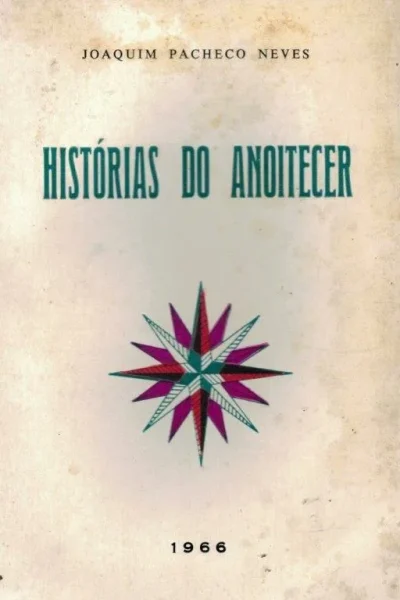 Histórias do Anoitecer de Joaquim Pacheco Neves
