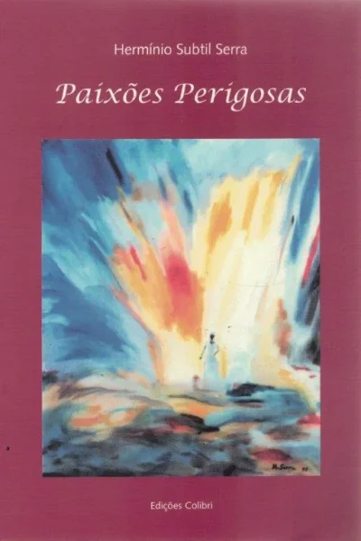 Paixões Perigosas de Hermínio Subtil Serra
