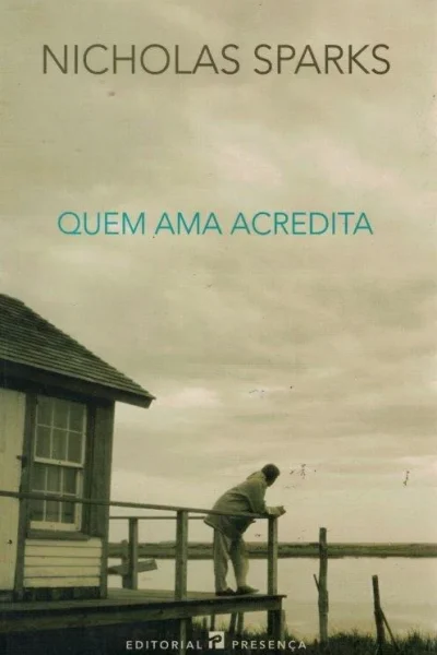 Quem Ama Acredita de Nicholas Sparks