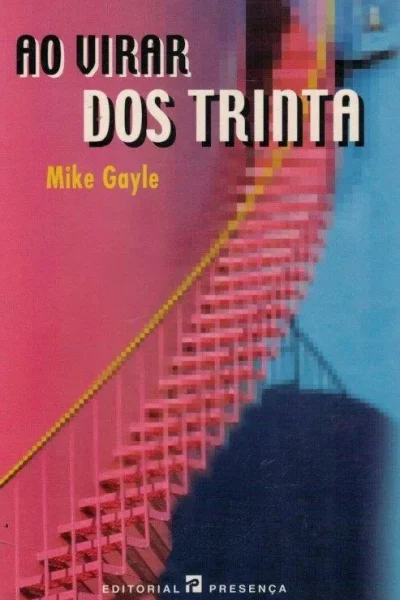 Ao Virar dos Trinta de Mike Gayle