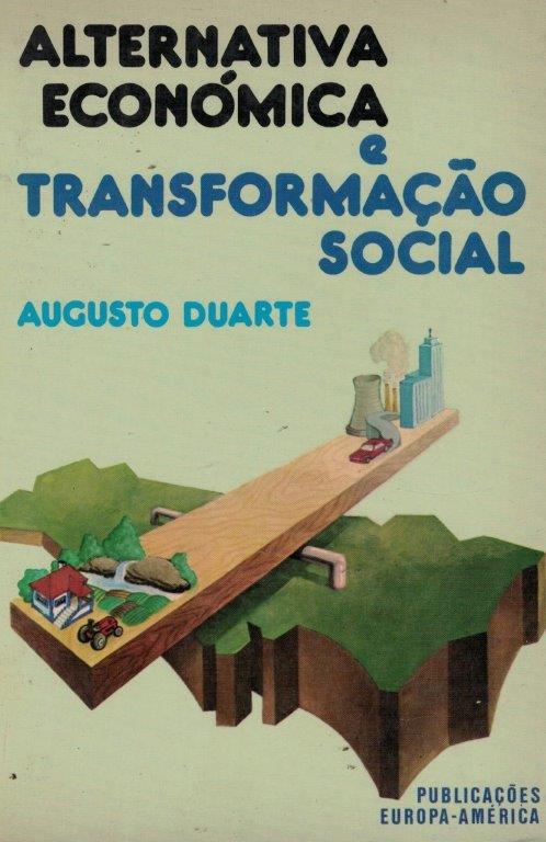 Alternativa Económica e Transformação Social de Augusto Duarte