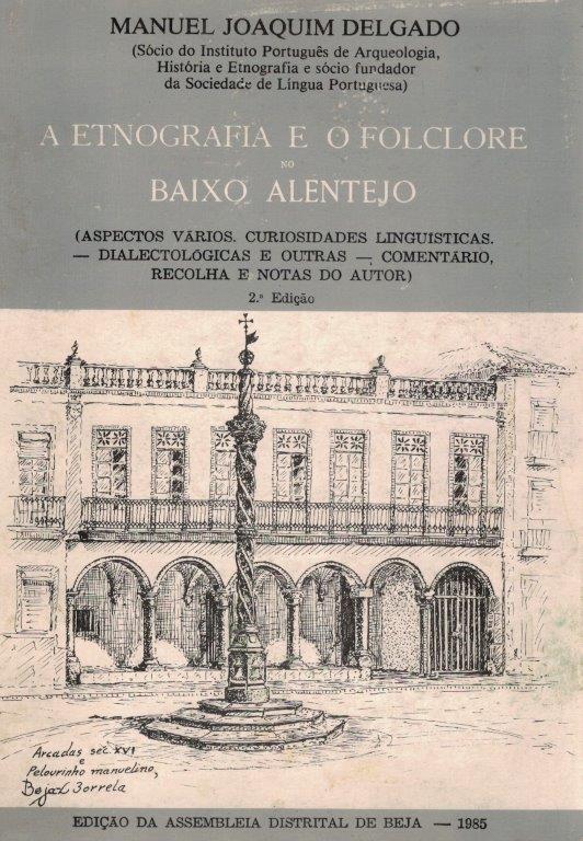 Etnografia e o Folclore do Baixo Alentejo de Manuel Joaquim Delgado