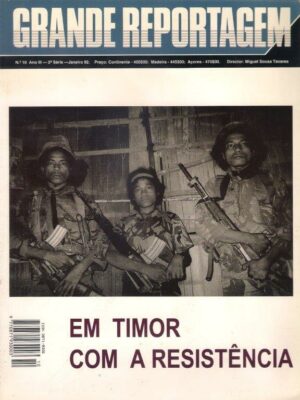Grande Reportagem - Em Timor com a Resistência