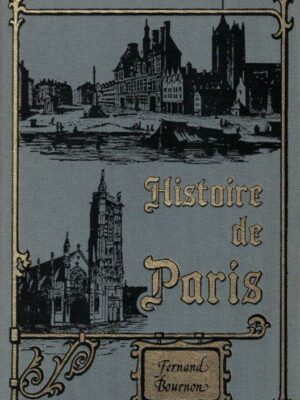 Histoire de Paris de Fernand Bournon