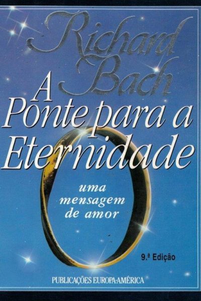 A Ponte para a Eternidade de Richard Bach.