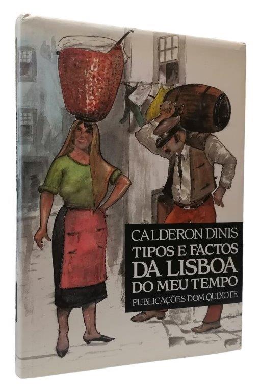 Tipos e Factos da Lisboa do Meu Tempo (1900-1974) de Calderon Dinis