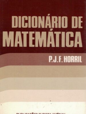 Dicionário de Matemática de P. J. F. Horril