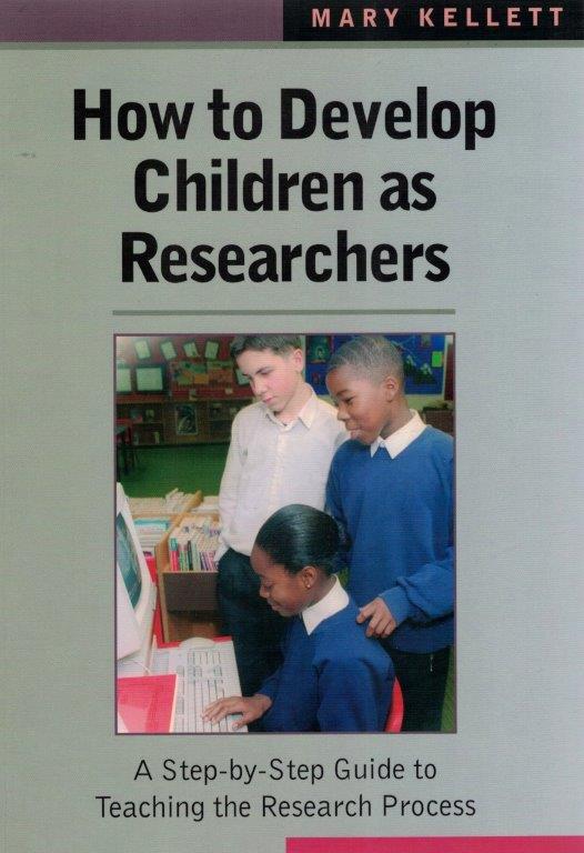 How to Develop Children as Researchers de Mary Kellett
