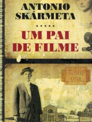 Pai de Filme de António Skármeta