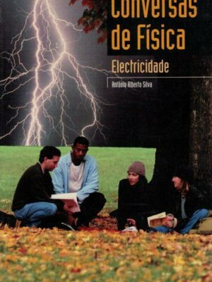 Conversas de Física de António Alberto da Silva.