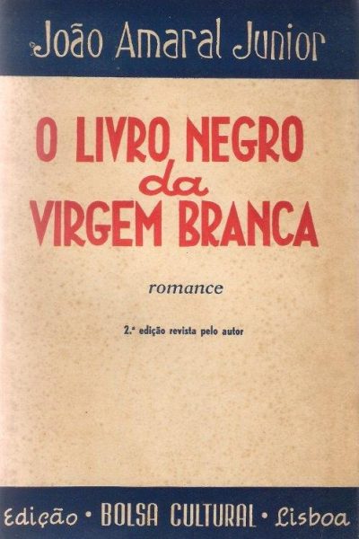 O Livro Negro da Virgem Branca de João Amaral Júnior