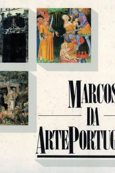 Marcos da Arte Portuguesa de António Martinho Baptista