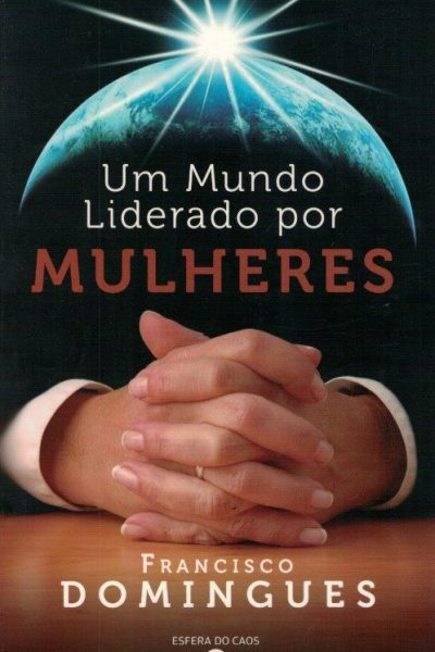 Um Mundo Liderado por Mulheres de Francisco Domingues