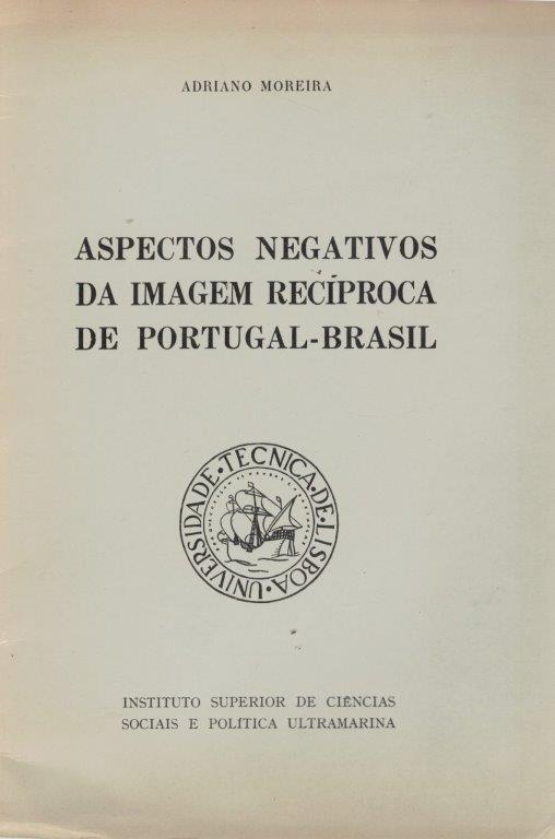 Aspectos Negativos da Imagem Recíproca de Portuga-Brasil de Adriano Moreira.