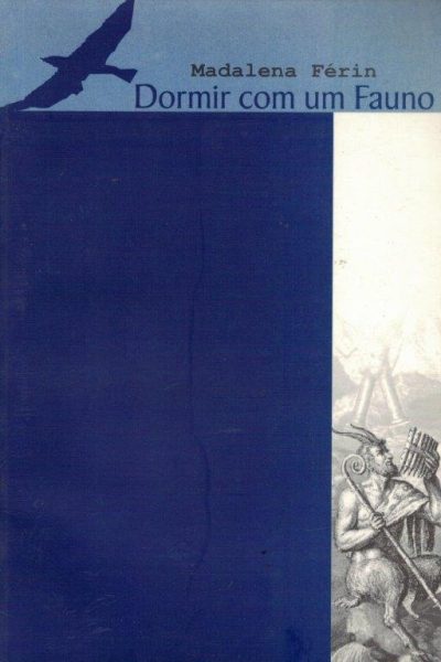 Dormir com um Fauno de Madalena Férin