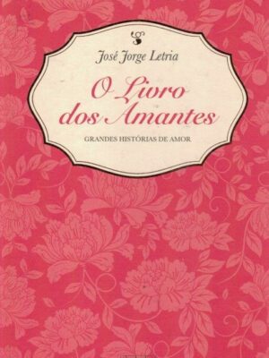 Livro dos Amantes de José Jorge Letria