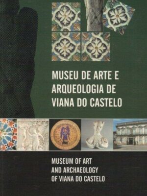 Museu de Arte e Arqueologia de Viana do Castelo de António de Carvalho