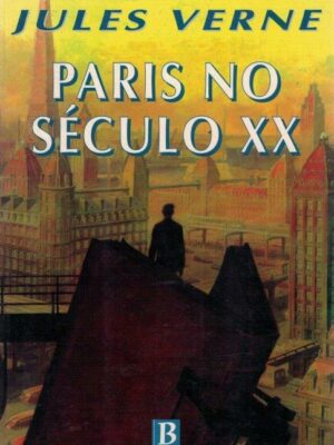 Paris no Século XX de Jules Verne