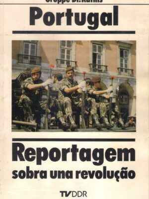Portugal - Reportagem sobra una Revolução de Gruppe Dr. Katins