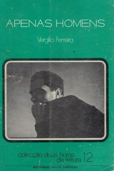 Apenas Homens de Vergílio Ferreira