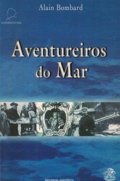 Aventureiros no Mar de Alain Bombard