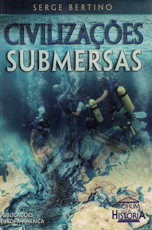 Civilizações Submersas de Serge Bertino