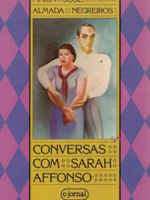 Conversas com Sarah Affonso de Maria José Almada Negreiros
