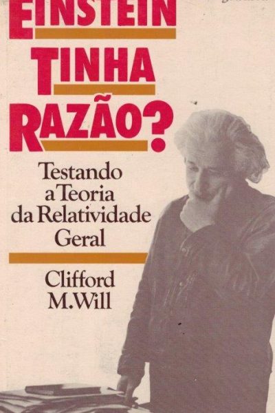 Einstein Tinha Razão de Clifford M. Will
