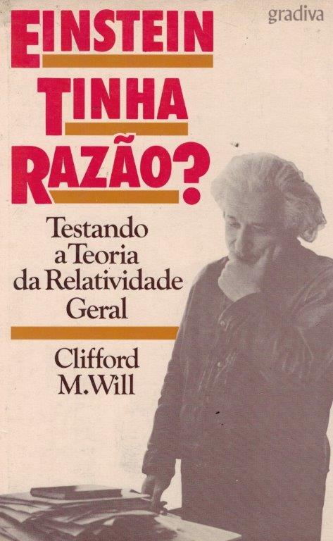 Einstein Tinha Razão de Clifford M. Will