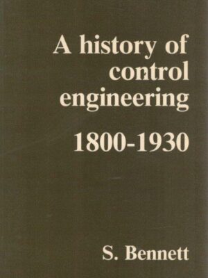 A History of Control Engineering (1800-1930) de S. Bennett