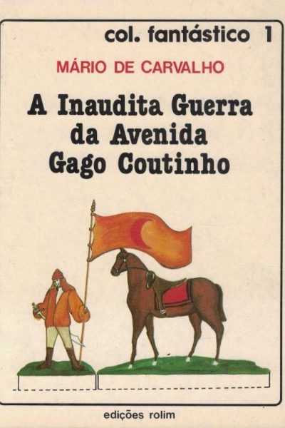 Inaudita Guerra da Avenida Gago Coutinho de Mário de Carvalho
