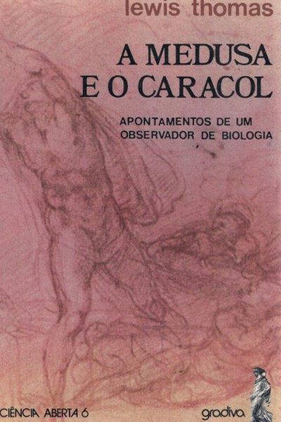 Medusa e o Caracol de Lewis Thomas