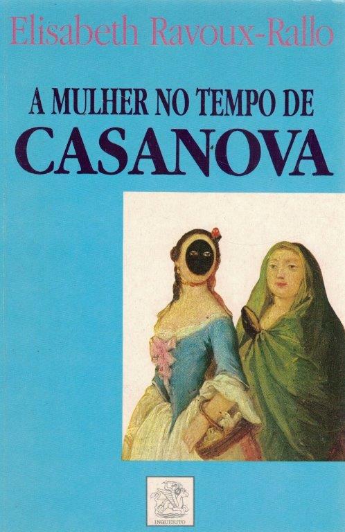 Mulher no Tempo do Casanova de Elisabeth Ravou-Rallo
