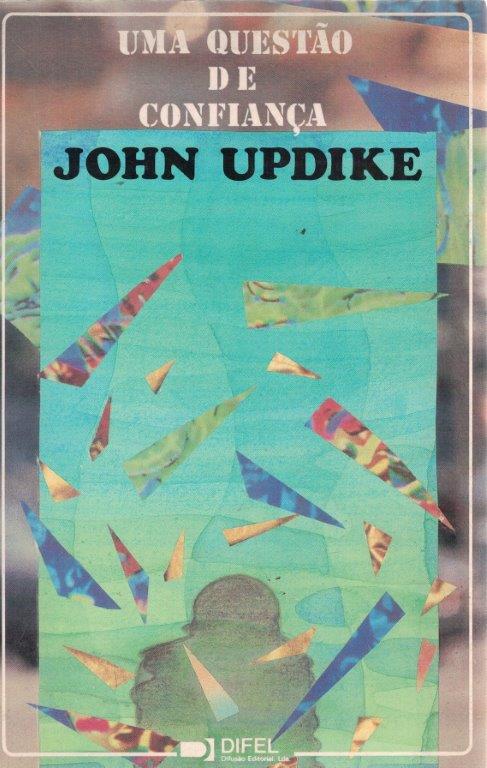 Uma Questão de Confiança de John Updike