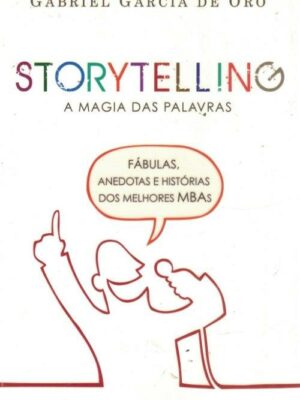 Storytelling: A Magia das Palavras de Gabriel García de Oro