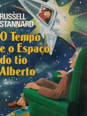 Tempo e o Espaço do Tio Alberto de Russell Stannard