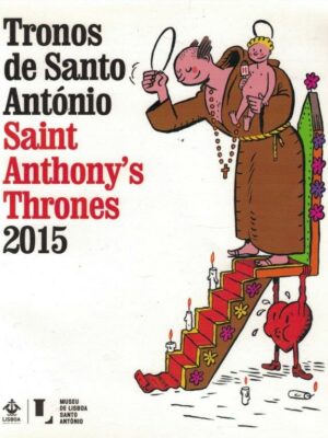 Tronos de Santo António 2015 de Pedro Teotónio Pereira