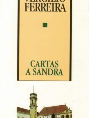Cartas a Sandra de Vergílio Ferreira
