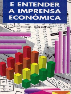 Como Ler e Entender a Imprensa Económica de José M. Hermida