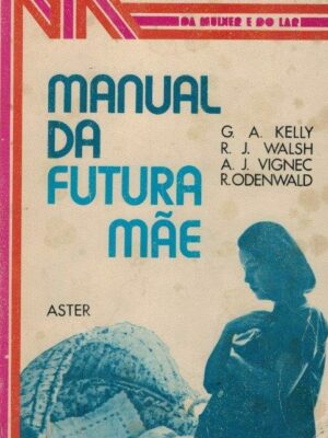 Manual da Futura Mãe de G. A. Kelly