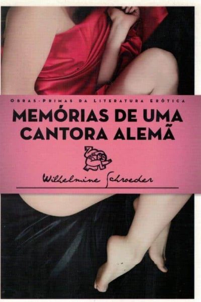 Memórias de uma Cantora Alemã de Wilhelmine Schroeder