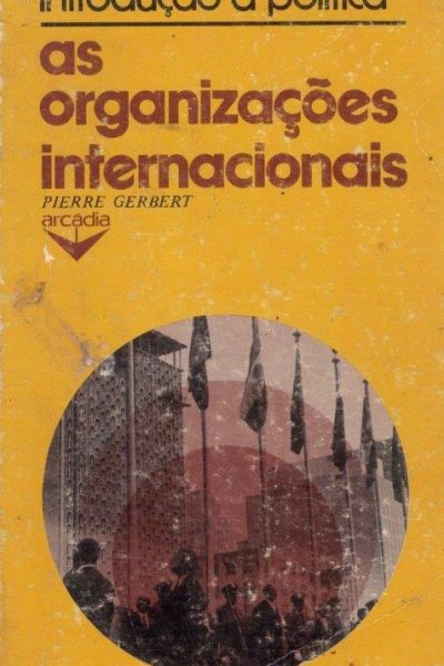 As Organizações Internacionais de Pierre Gerbert