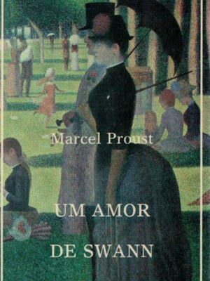 Um Amor de Swann de Marcel Proust