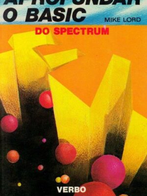 Aprofundar o Basic do Spectrum de Mike Lord