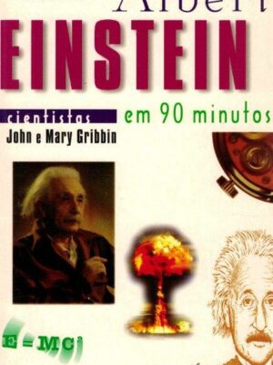Albert Einstein em 90 minutos de John Gribbin