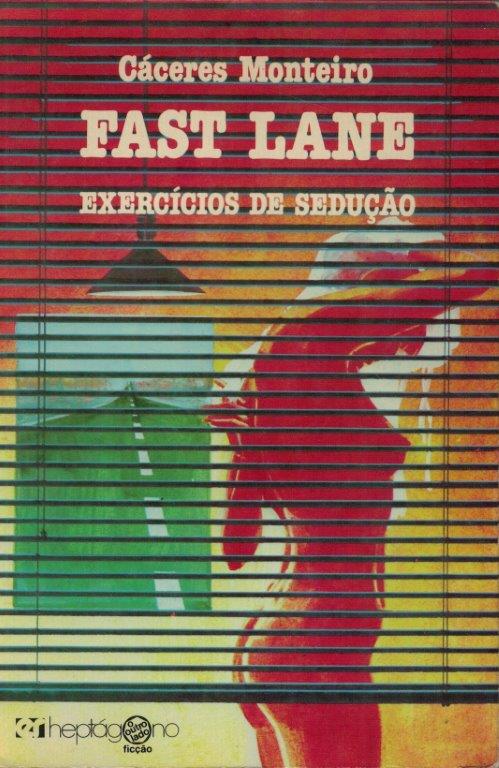Fast Lane: Exercícios de Sedução de Cáceres Monteiro