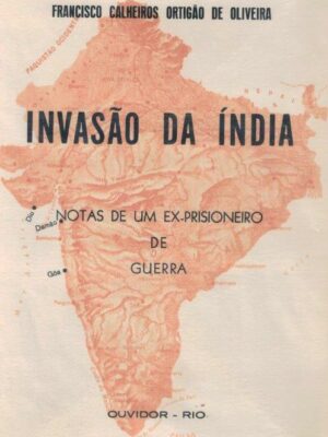 Invasão da Índia de Francisco Calheiros Ortigão de Oliveira.