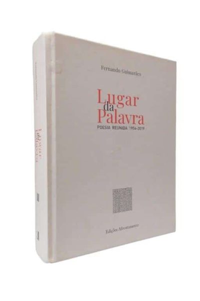 Lugar da Palavra: Poesia Reunida 1956-2019 de Fernando Guimarães